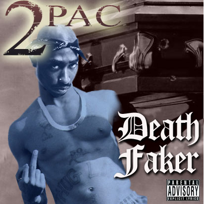 tupac death dead shakur alive still albums album faker cracked mean makaveli tell