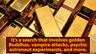 The Search For Yamashita's Gold A.K.A. The Craziest Treasure Hunt In History