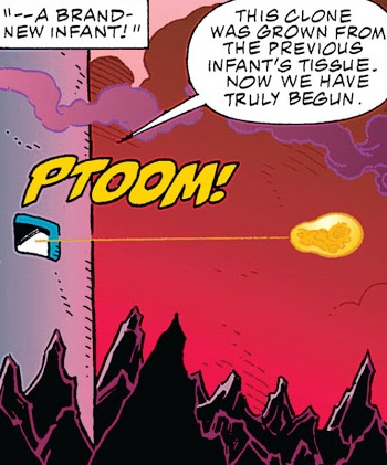 11--A BRAND- THIS CLONE NEW INFANT! WAS GROWN FROM THE PREVIOuS INFANTIS TISSUE. NOW WE HAVE TRULY BEGUN. Proom **t 