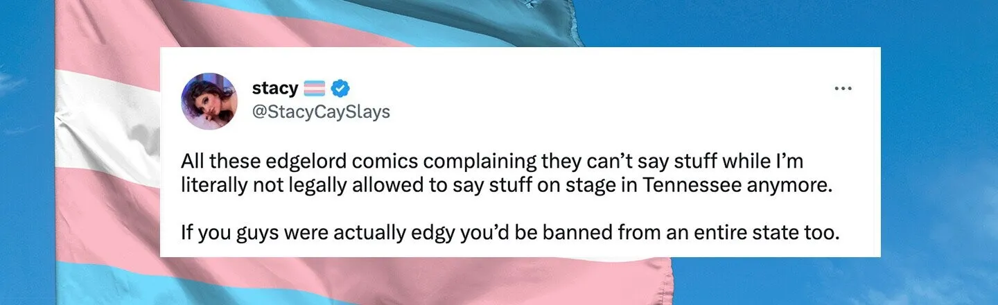 Trans Comic Stacy Cay Says Tennessee Ban Exposes Comedy Whiners for What They Are