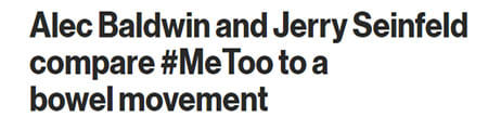 Alec Baldwin and Jerry Seinfeld compare #Me Too to a bowel movement