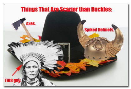 Things That Are scarier than Buckles: Axes. Spiked Helmets. THIS guy: