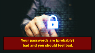 Passwords Are (Almost) Universally Garbage