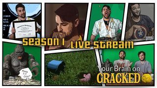 Your Brain On Cracked - Season One Livestream