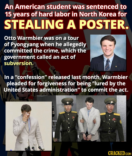 An American student was sentenced to 15 years of hard labor in North Korea for STEALING A POSTER. Otto Warmbier was on a tour of Pyongyang when he all