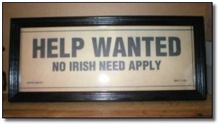 HELP WANTED NO IRISH NEED APPLY