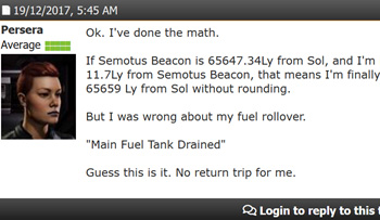 19/12/2017, 5:45 AM Persera Ok. I've done the math. Average If Semotus Beacon is 65647.34Ly from Sol, and I'm 11.7Ly from Semotus Beacon, that means I