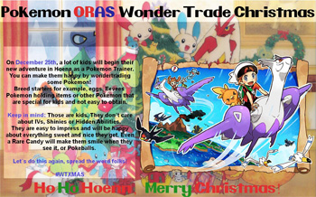 Pokemon ORAS Wonder Trade Christmas On Decerber 25th. a lotor idswill beain