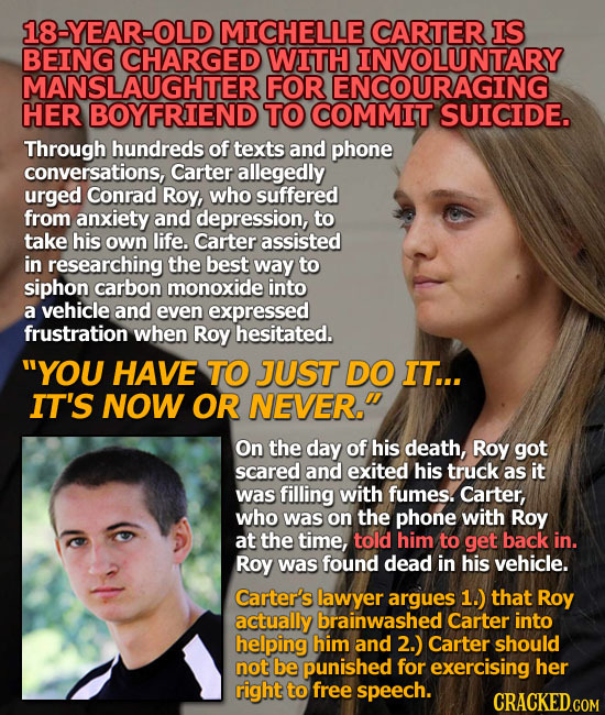 18-YEAR-OLD MICHELLE CARTER IS BEING CHARGED WITH INVOLUNTARY MANSLAUGHTER FOR ENCOURAGING HER BOYFRIEND TO COMMIT SUICIDE. Through hundreds of texts 