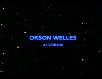 ORSON WELLES as Unicron