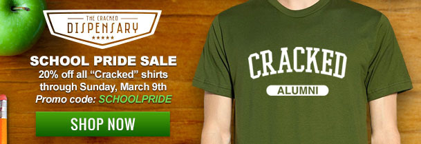 THE CRACSED DISPENSARY SCHOOL CRACKED PRIDE SALE 20% off all Cracked shirts through Sunday, March 9th ALUMNI Promo code: SCHOOLPRIDE SHOP NOW 