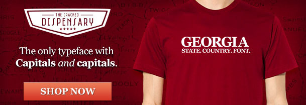 TwICC THE CRACED DISPENSARY GEORGIA The only typeface with STATE. COUNTRY. FONT. Capitals and capitals. DOLY SHOP NOW