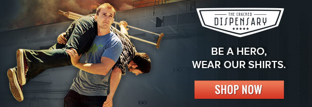 IME ERACNED DISPENSARY *44 BE A HERO, WEAR OUR SHIRTS. SHOP NOW 