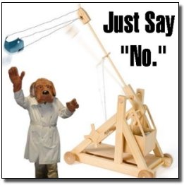 Just Say No. 