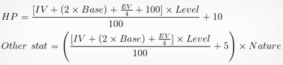 IV + X Base) EV + 100] x Level HPE 4 + 10 100 + (2 Base) EV x X Level Other stat = 4 X Nature 100 