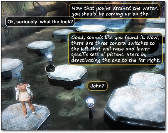 Now that you've drained the water, you should be coming up on the- Ok, seriously, what the fuck? Good, sounds like you found it. Now, there are three 