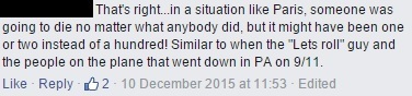 That's right...i in a situation like Paris, someone was going to die no matter what anybody did, but it might have been one or two instead of a hundre