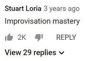 Stuart Loria 3 years ago Improvisation mastery 2K REPLY View 29 replies
