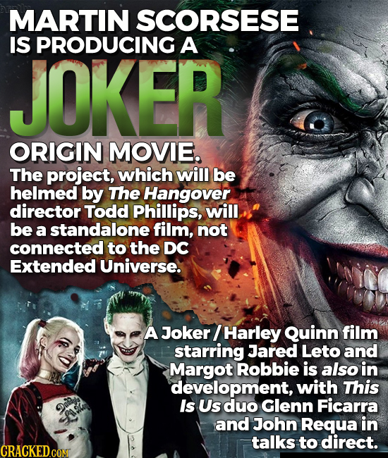 MARTIN SCORSESE IS PRODUCING A JOKER ORIGIN MOVIE. The project, which will be helmed by The Hangover director Todd Phillips, will be a standalone film