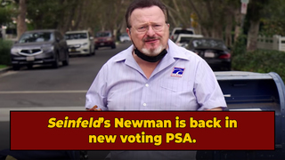Newman is Back -- Seinfeld's Annoying TV Neighbor Stars In Voting PSA