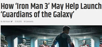 How 'Iron Man 3' May Help Launch 'Guardians of the Galaxy' By ab ES V 130 MCommenes