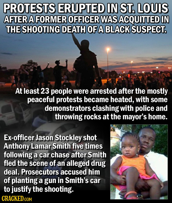 PROTESTS ERUPTED IN ST. LOUIS AFTER A FORMER OFFICER WAS ACQUITTED IN THE SHOOTING DEATH OF A BLACK SUSPECT. At least 23 people were arrested after th
