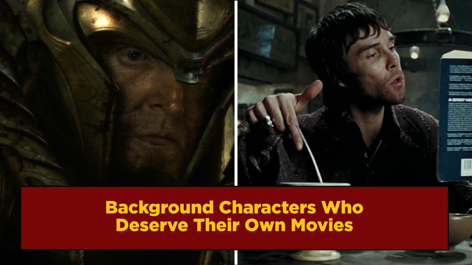 4 Background Characters That Deserve Their Own Solo Movies (VIDEO) |  