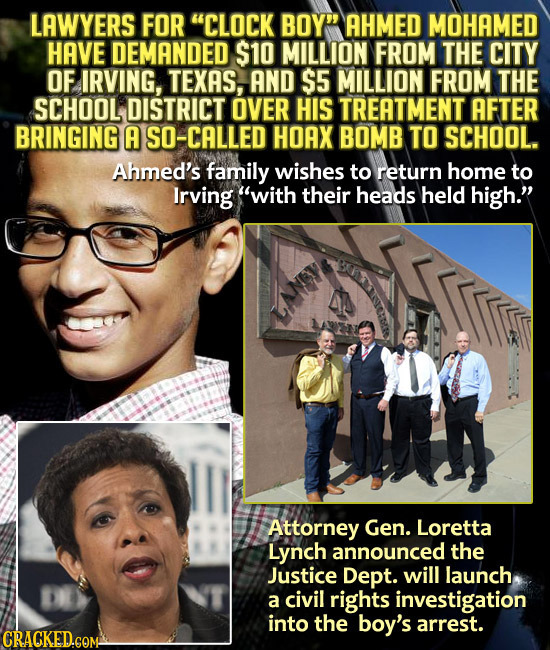 LAWYERS FOR CLOCK BOY AHMED MOHAMED HAVE DEMANDED S10 MILLION FROM THE CITY OF IRVING, TEXAS, AND $5 MILLION FROM THE SCHOOL DISTRICT OVER HIS TREAT