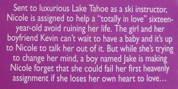 Sent to luxurious Lake Tahoe as a ski instructor, Nicole is assigned to help a totally in love sixteen- year-old avoid ruining her life. The girl an