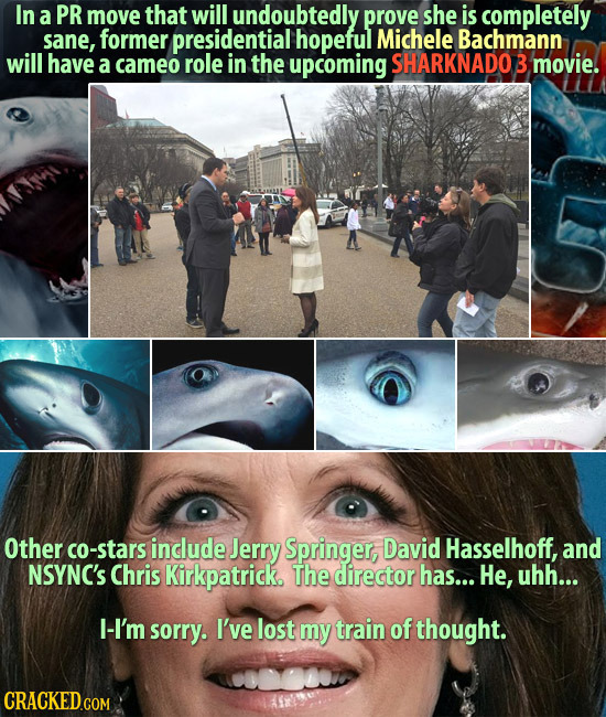 In a PR move that will undoubtedly prove she is completely sane, former presidential hopeful Michele Bachmann will have a cameo role in the upcoming S