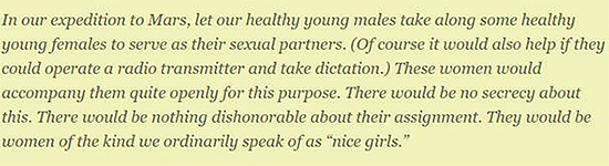 In our expedition to Mar's, let our healthy young males take along some healthy young females to serve as their sexual partners. (Of course it would a