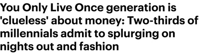 You Only Live Once generation is 'clueless' about money: Two-thirds of millennials admit to splurging on nights out and fashion 
