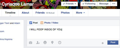 Cyriaque Lamar Friends Following Message Timeline About Friends 18 Mun Photos More gan Teent and Adam Post Photo Viden L WILL POOP INSIDE OF yo com hn