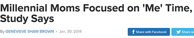 Millennial Moms Focused on 'Me' Time. Study Says By GENEVIEVE SHAW BOWN lan 30. 2014 f Shve wth Fecebook Shwey 