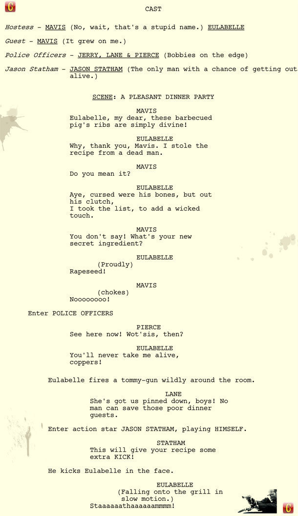 CAST Hostess MAVIS (No, wait, that's a stupid name.) EULABELLE Guest MAVIS (It grew on me. ) Police officers JERRY, LANE & PIERCE (Bobbies on the edge