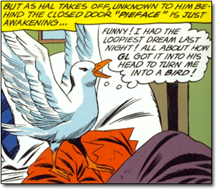 BUT As HAL TAKES OFF UNKNOWN TO HIM BE HIND THE close DOOR PlFACE IS JUIST AWAKENINGE FUNNY! I HAD THE LOOPIEST DREAM LAST NIOHT! ALL ABOUTHOW GL Gor