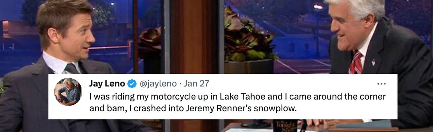 Broken-Boned Jay Leno Recovers to Make Bad Broken-Boned Jeremy Renner Jokes