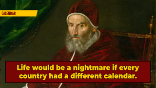 For Centuries, We Had Different Calendars (Because People Disliked The Pope)