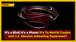 'Superman' Reboot Coming From Star Wars' J.J. Abrams, Award-Winning Author, Ta-Nehisi Coates