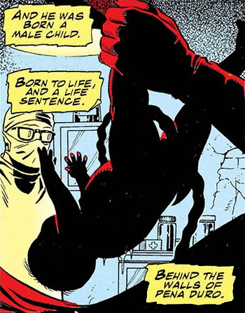 AND HE WAS BORN A MALE CHILD. BORN TO LIFE, AND A LIFE SENTENCE. BEHIND THE WALLS OF PENA DURO. 