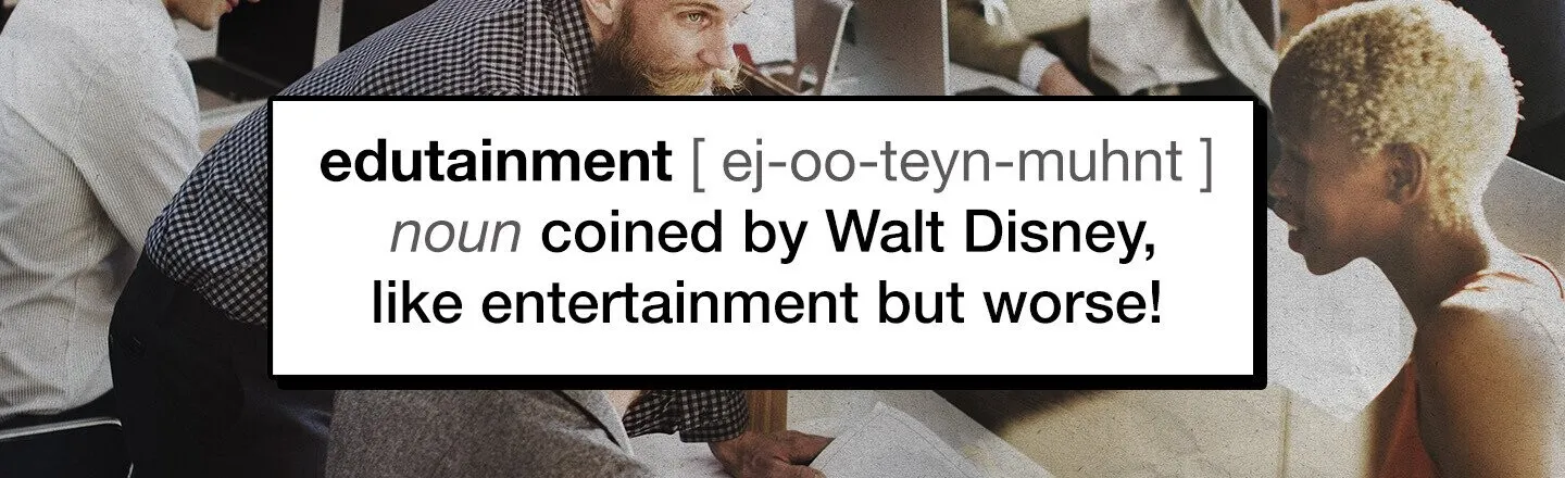 13 Bullshit Terms Created By the Bullshit Advertising Industry By Inelegantly Smashing Other Words Together