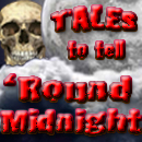 Tales To Tell 'Round Midnight: Now You Invisible, Now You Don't Invisible  