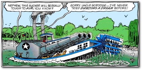 NEPHEW, THIS SUCKER WILL BE REALLY SORRY, UNCLE SCROOGEL I'VE NEVER TOUGH TOAIM, You KNOW2 TRIED DIRECTING A DREAN BEFORE!