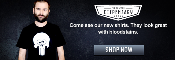 THE CRACMED DISPENSARY ++4 Come see our new shirts. They look great with bloodstains. SHOP NOW 