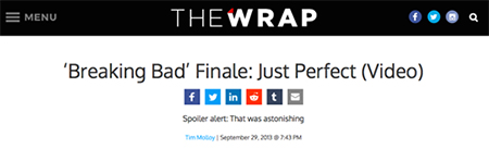 MENU THEWRAP f 'Breaking Bad' Finale: Just Perfect (Video) f in t Spoiter alert That was astonishing Setereer t