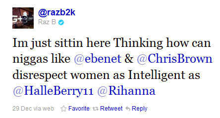 @razb2k Raz R Im just sittin here Thinking how can niggas like @ebenet & @ ChrisBrown disrespect women as Intelligent as HalleBerry11 Rihanna 29 Dec v