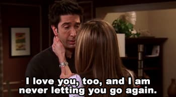 N I love you, too, and I am never letting you go again.