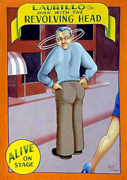 LAURIILLLO Ihe NAN WITH THE REVOLVING HEAD ALIVE ON STAGE Urul 