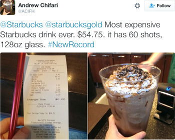 Andrew Chifari Follow BACIFH @ Starbucks @starbucksgold Most expensive Starbucks drink ever. $54.75. it has 60 shots, 128oz glass. #NewRecord nOO EAN 