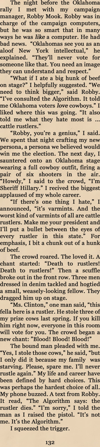 The night before the Oklahoma rally I met with my campaign manager, Robby Mook. Robby was charge of the campaign computers, but he was so smart that w